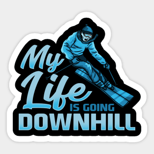 My Life Is Going Downhill I Winter Mountain Skiing graphic Sticker